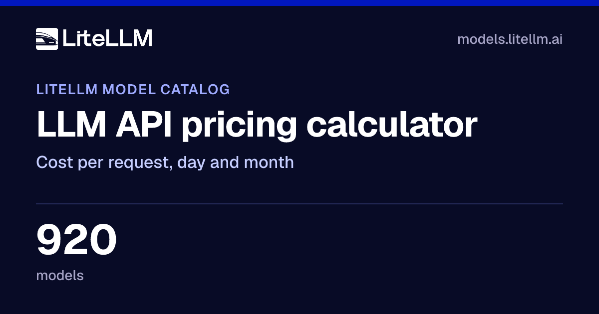 LLM API Pricing Calculator: Costs for 918 AI Models | LiteLLM