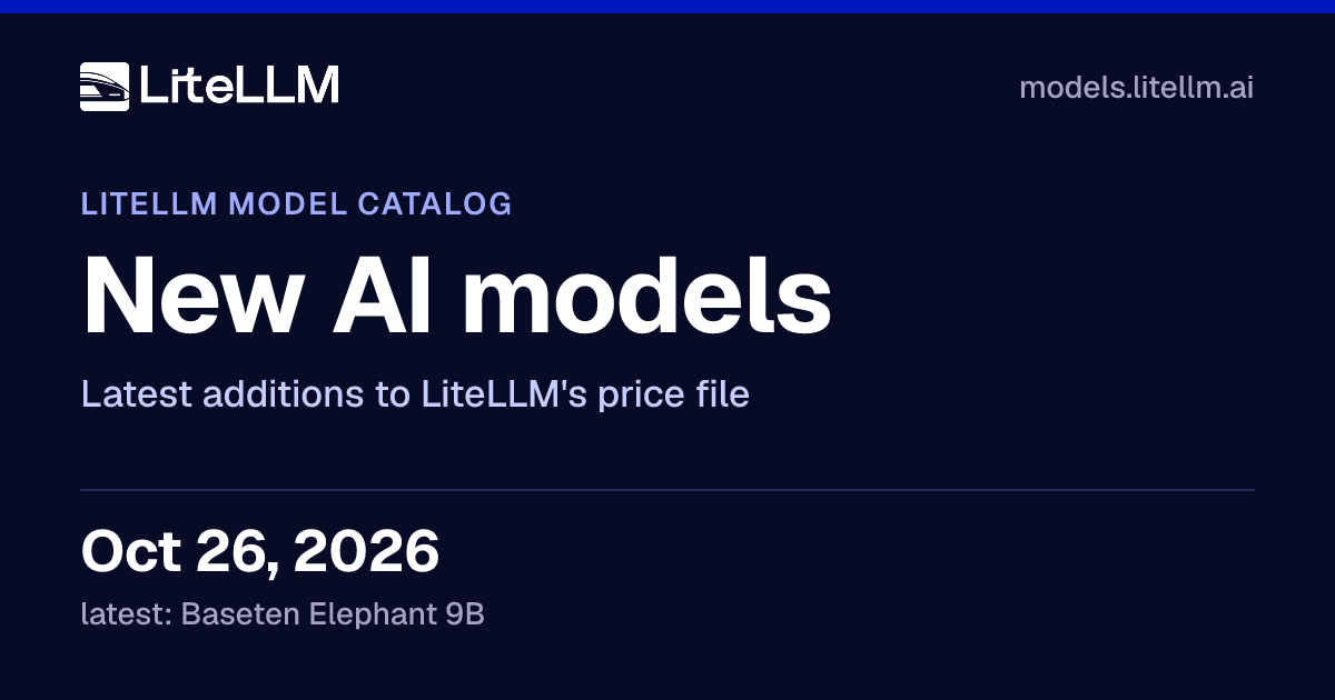 New AI Models on LiteLLM: Latest Additions by Month | LiteLLM